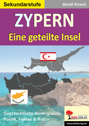 Zypern – Eine geteilte Insel von Koeck,  Bandi