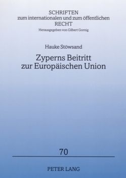 Zyperns Beitritt zur Europäischen Union von Stöwsand,  Hauke