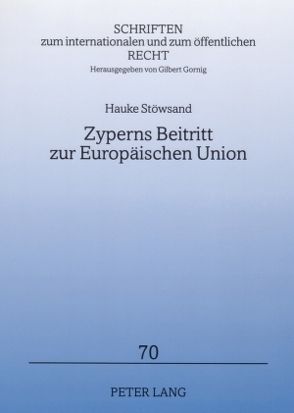 Zyperns Beitritt zur Europäischen Union von Stöwsand,  Hauke