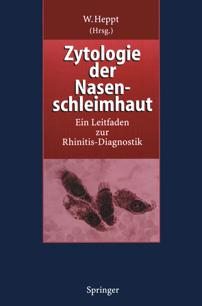 Zytologie der Nasenschleimhaut von Bachert,  C., Deitmer,  T., Heppt,  W., Zenner,  H.P.