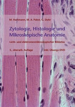 Zytologie, Histologie und Mikroskopische Anatomie von Dohr,  Gottfried, Hartmann,  Michaela, Pabst,  Maria Anna