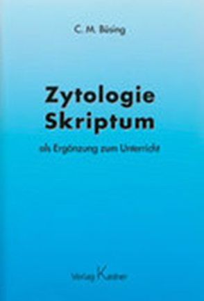 Zytologie Skriptum von Büsing,  C M